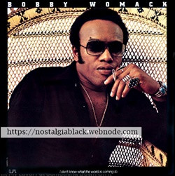 Bobby Womack 1975 - I Don't Know What The World Is Comming To